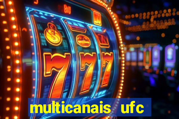 multicanais ufc fight pass